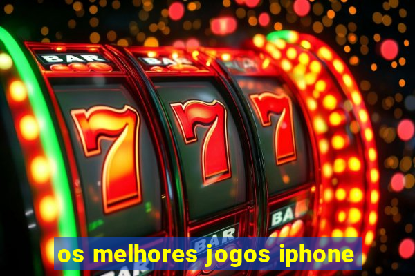 os melhores jogos iphone